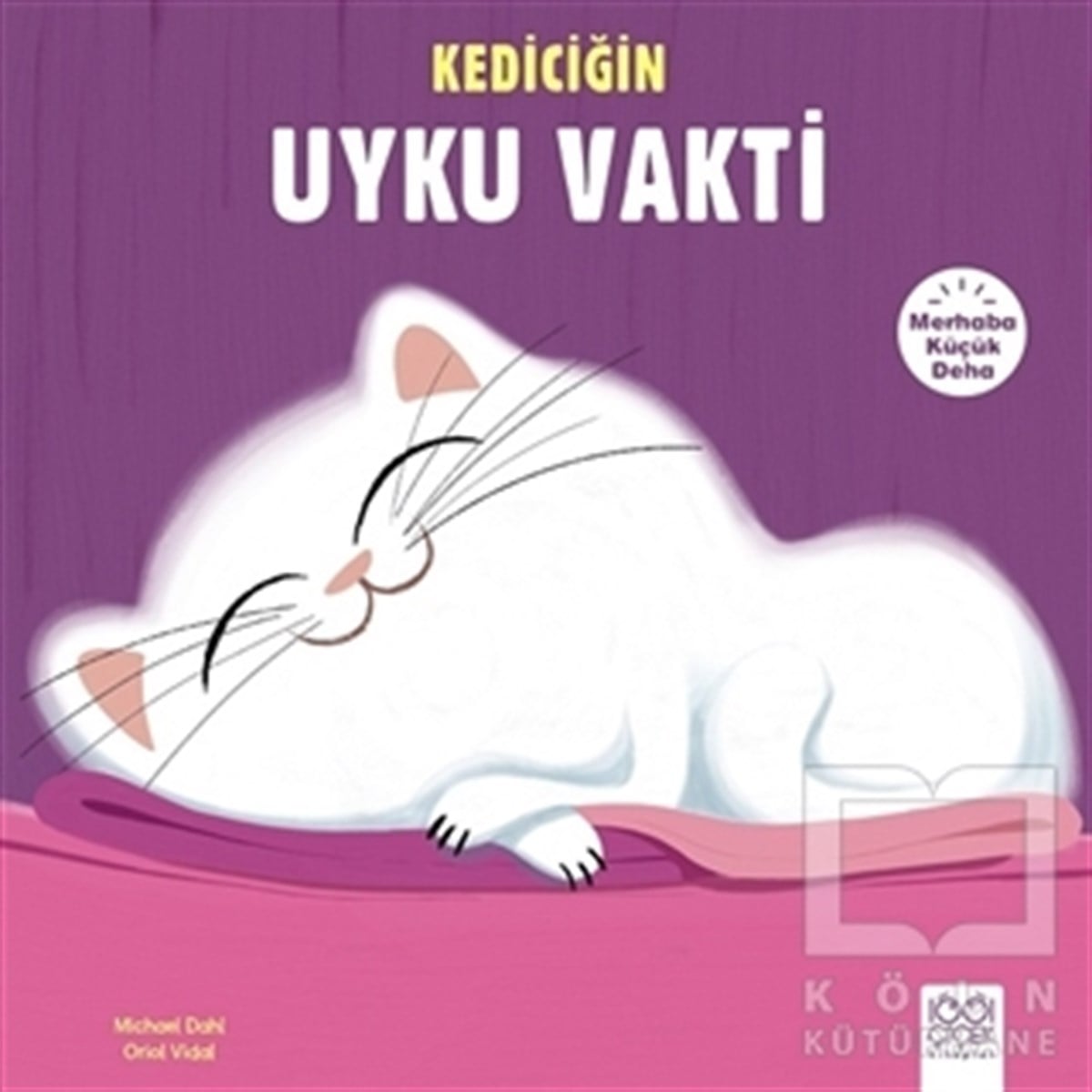 Michael DahlRoman-ÖyküMerhaba Küçük Deha - Kediciğin Uyku Vakti