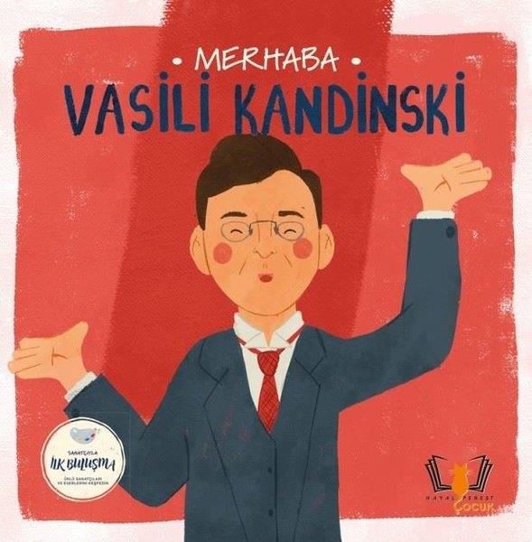 KolektifEgitim Etkinlik KitaplariMerhaba Vasili Kandinski - Sanatçıyla İlk Buluşma