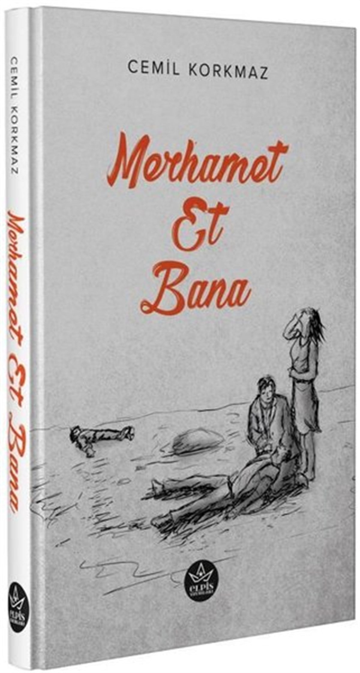 Cemil KorkmazTürkiye RomanMerhamet Et Bana