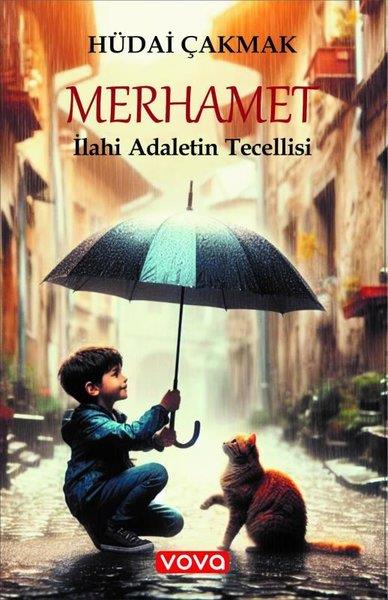 Hüdai ÇakmakHikaye (Öykü) KitaplarıMerhamet - İlahi Adaletin Tecellisi