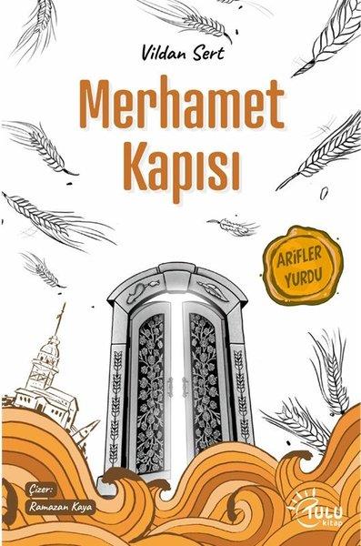 Vildan SertÇocuk Gençlik RomanlarıMerhamet Kapısı - Arifler Yurdu