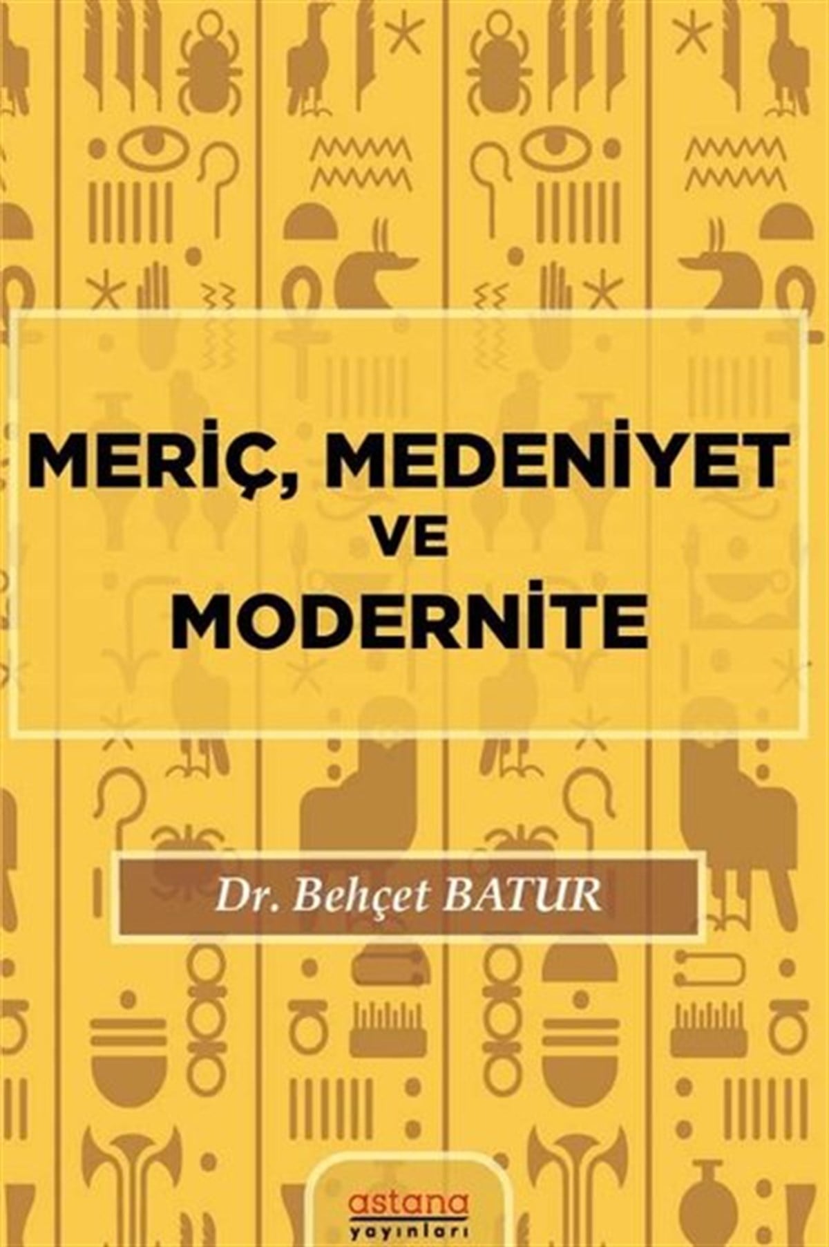 Behçet Baturİslami KitaplarMeriç Medeniyet ve Modernite