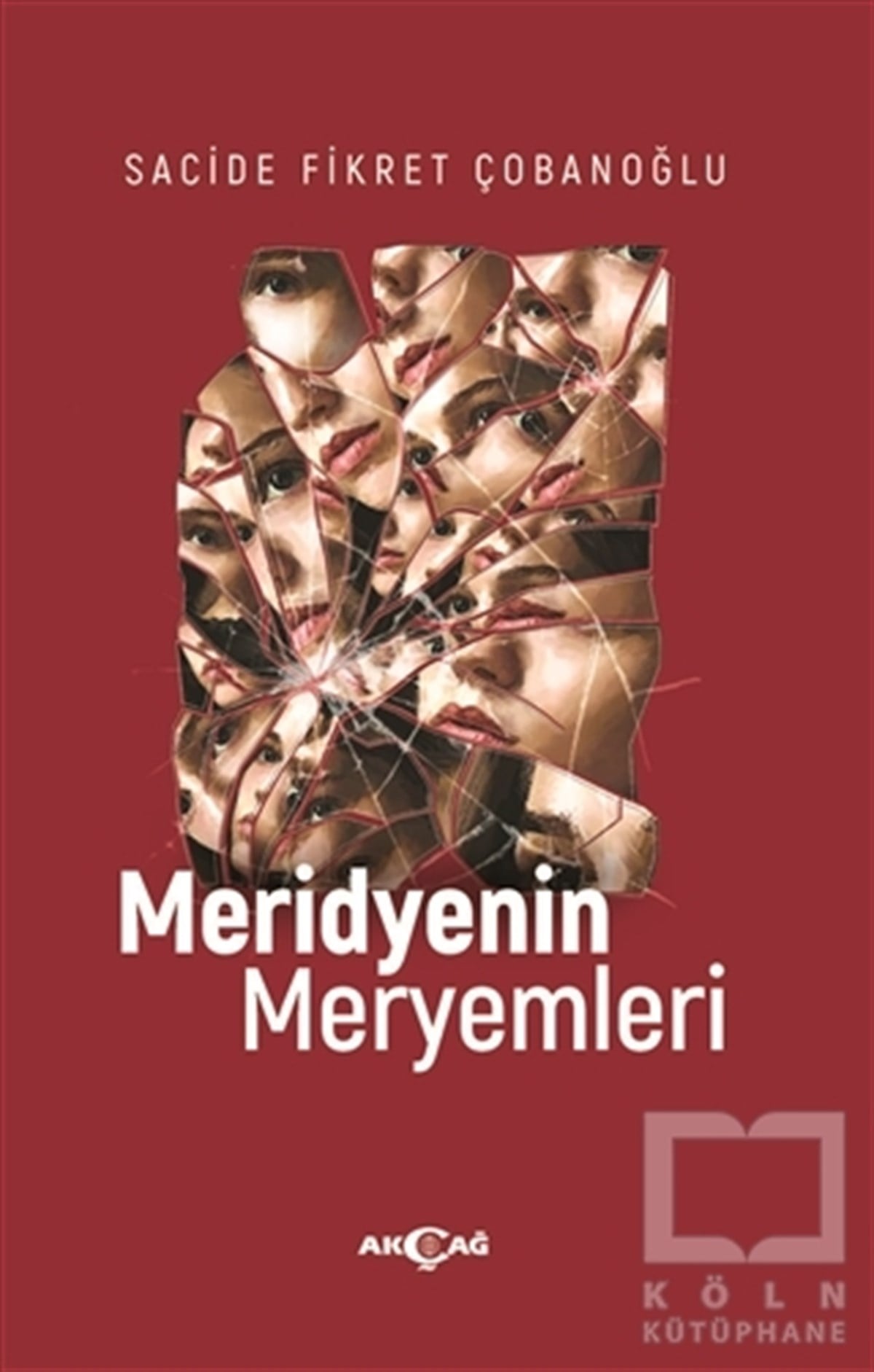 Sacide Fikret ÇobanoğluTürkçe RomanlarMeridyenin Meryemleri