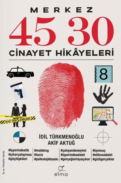 Akif AktuğYönetim / İş Geliştirme / KaliteMerkez 45 30 Cinayet Hikayeleri