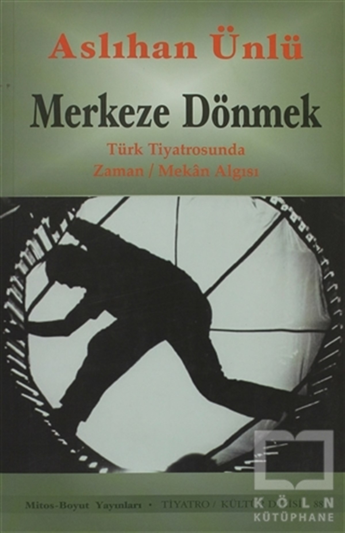 Aslıhan ÜnlüSahne SanatlarıMerkeze Dönmek