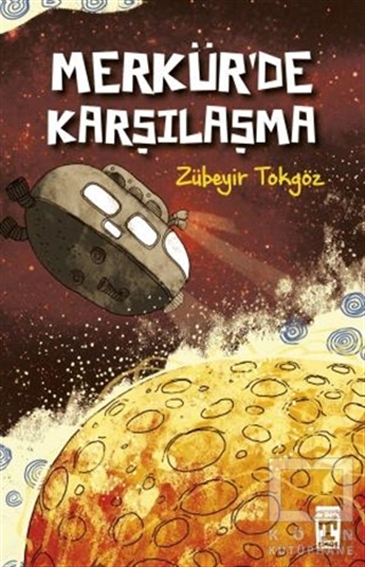 Zübeyir TokgözÇocuk RomanlarıMerkürde Karşılaşma