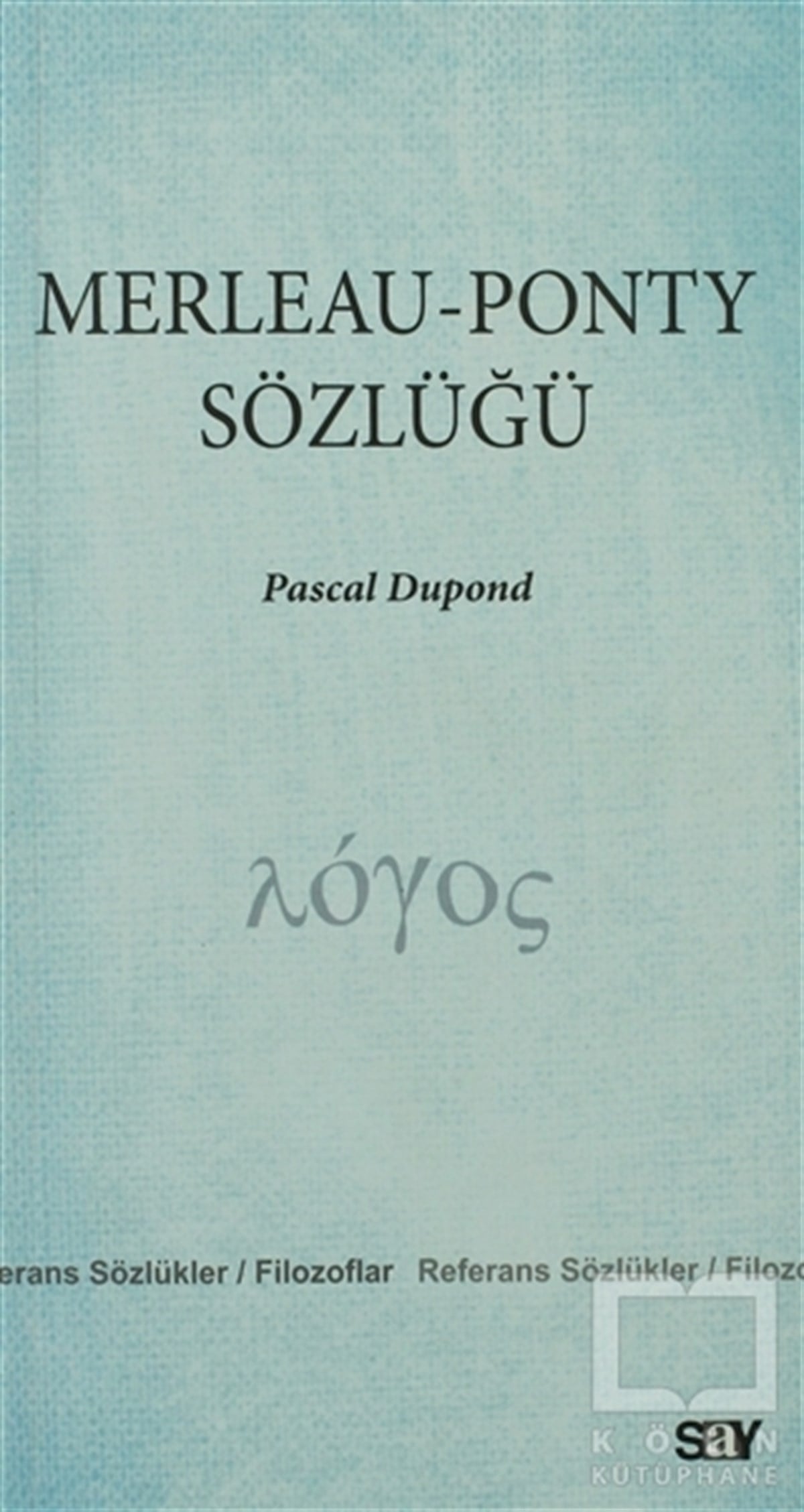 Pascal DupondAraştıma-İnceleme-ReferansMerleau - Ponty Sözlüğü
