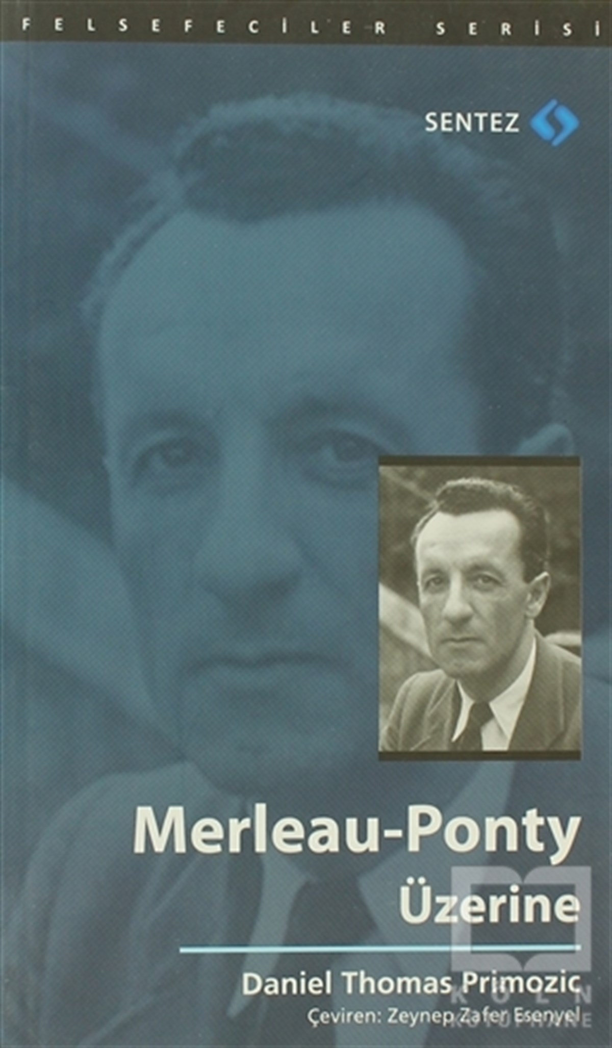 Daniel Thomas PrimozicFelsefi AkımlarMerleau-Ponty Üzerine