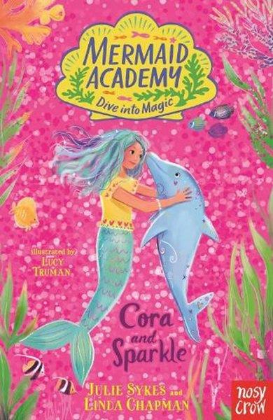 Julie SykesChildrenMermaıd Academy Cora And Sparkle