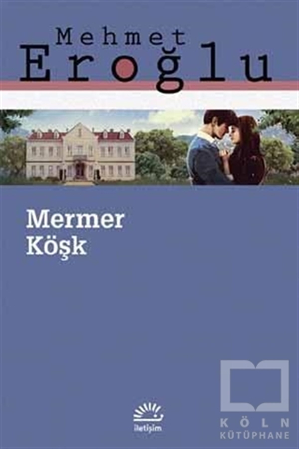 Mehmet EroğluRomanMermer Köşk