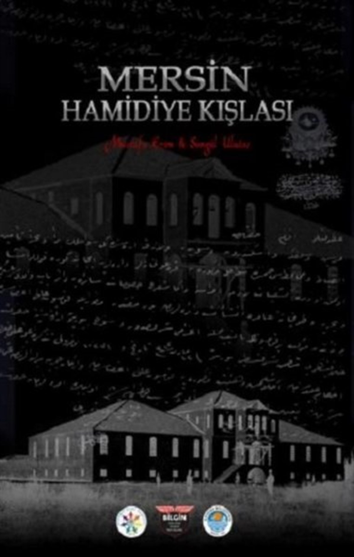 Mustafa ErimOsmanli TarihiMersin Hamidiye Kışlası