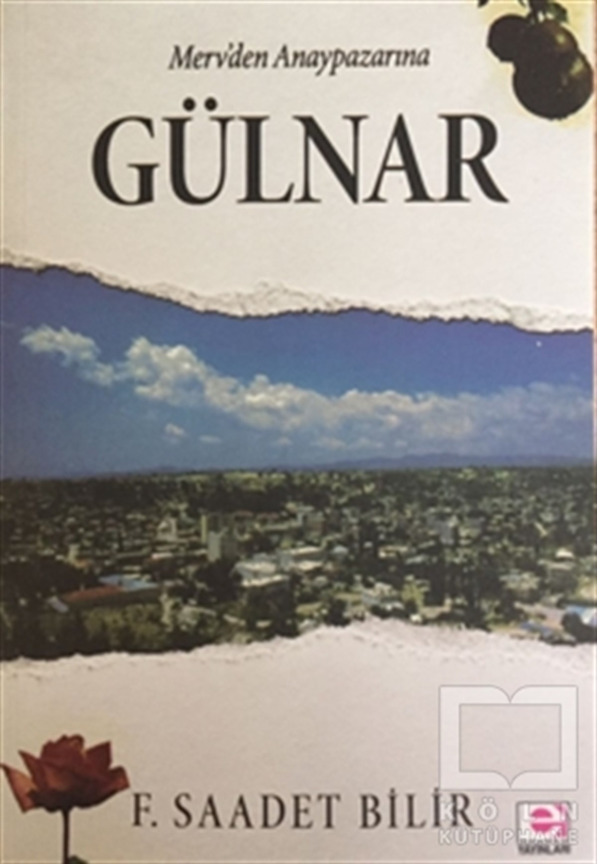 F. Saadet BilirAraştırma - İncelemeMerv’den Anaypazarı’na Gülnar