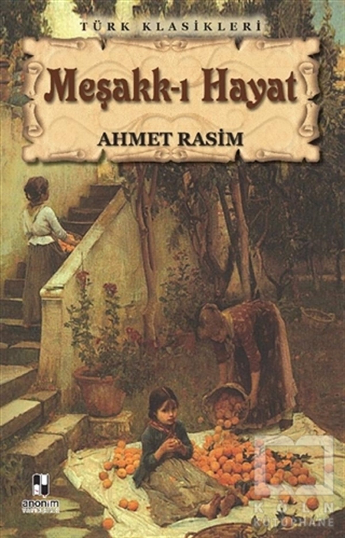 Ahmet RasimTürk Edebiyatı KitaplarıMeşakk-ı Hayat
