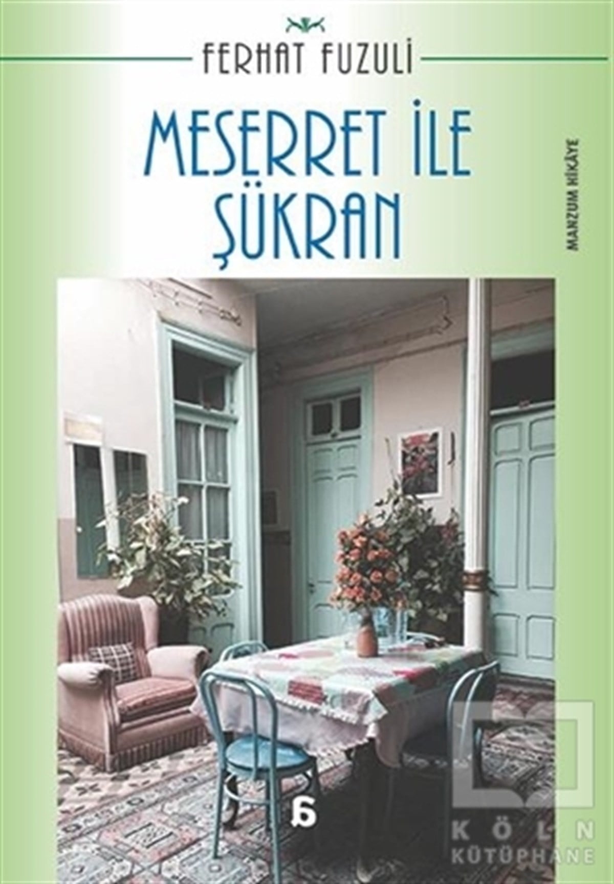 Ferhat FuzuliÖyküMeserret ile Şükran