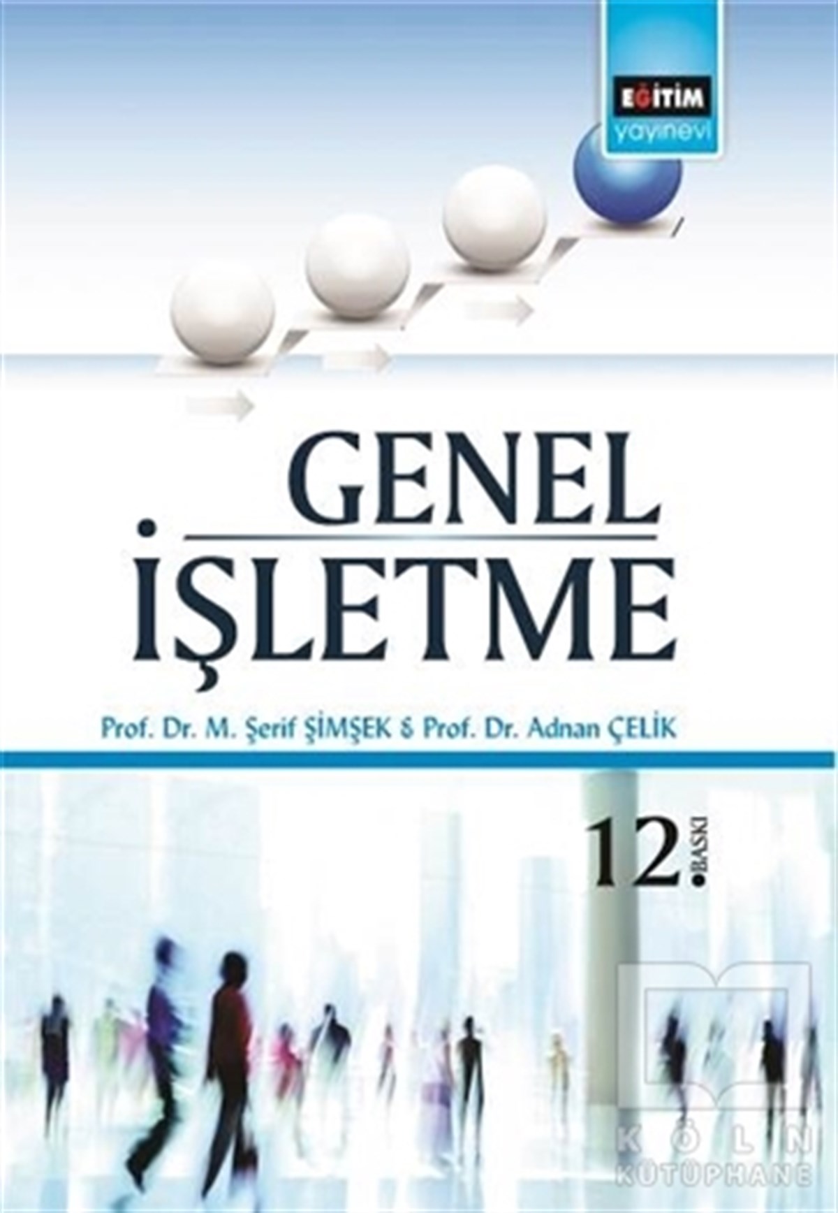 M. Şerif ŞimşekAkademikMeslek Yüksek Okulları İçin Genel İşletme