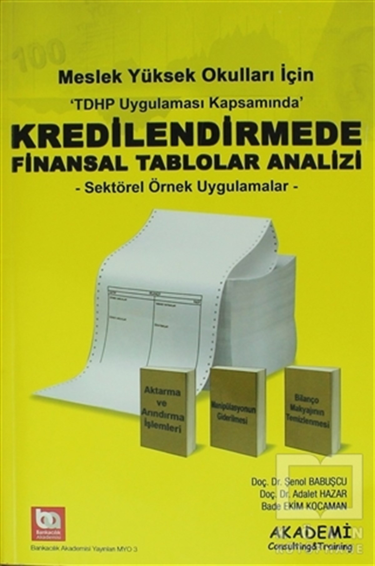 Şenol BabuşcuDiğerMeslek Yüksek Okulları İçin Kredilendirmede Finansal Tablolar Analizi