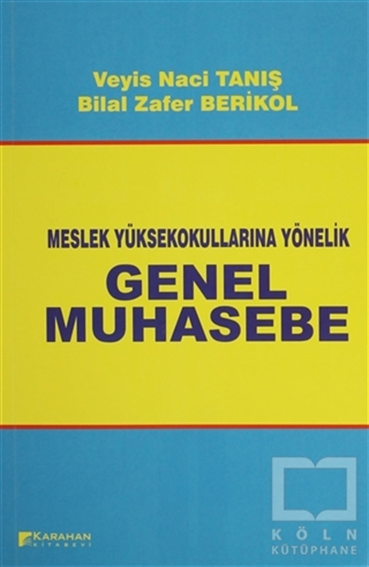 Veyis Naci TanışDiğerMeslek Yüksek Okullarına Yönelik Genel Muhasebe