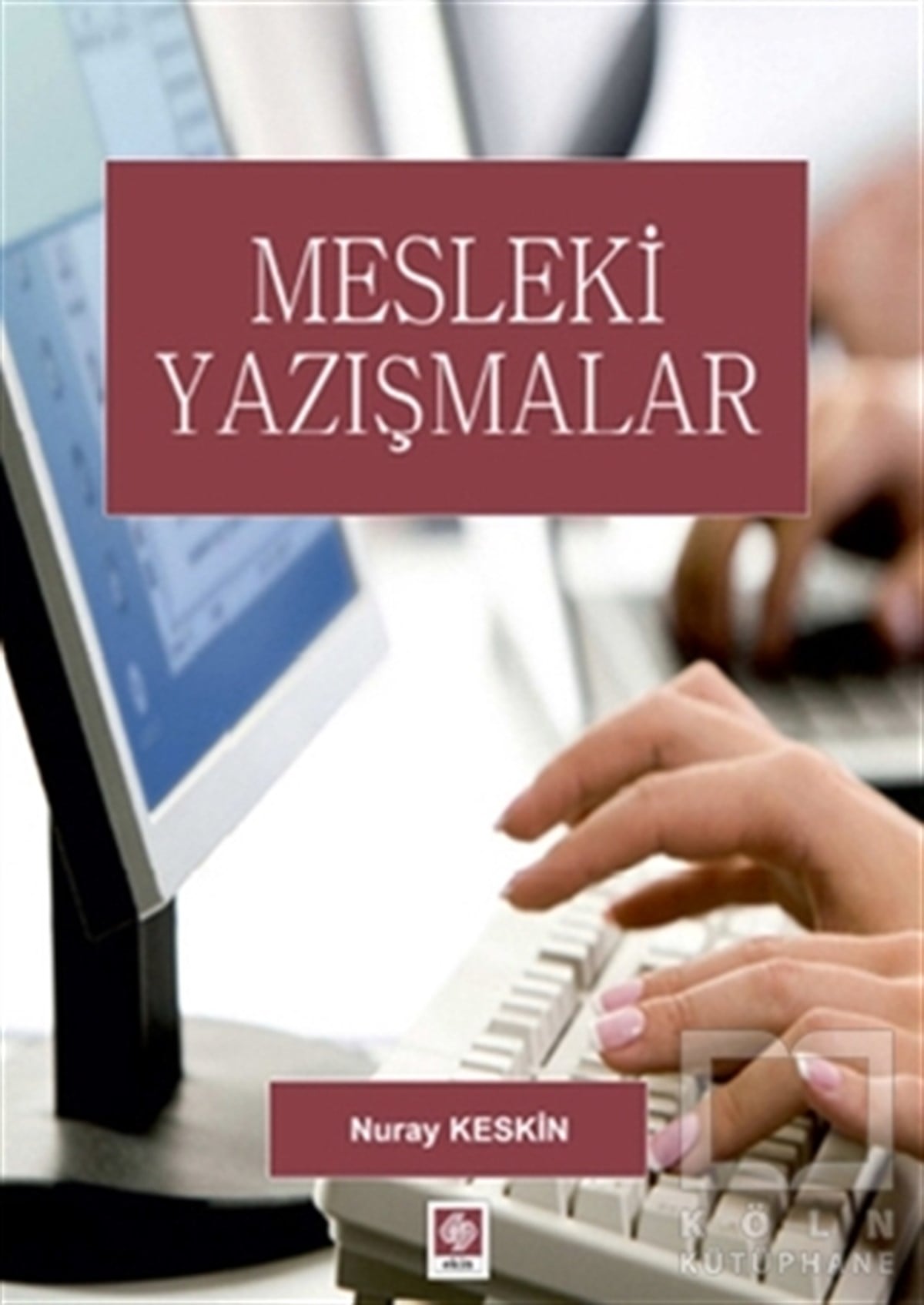 Nuray KeskinAkademikMesleki Yazışmalar