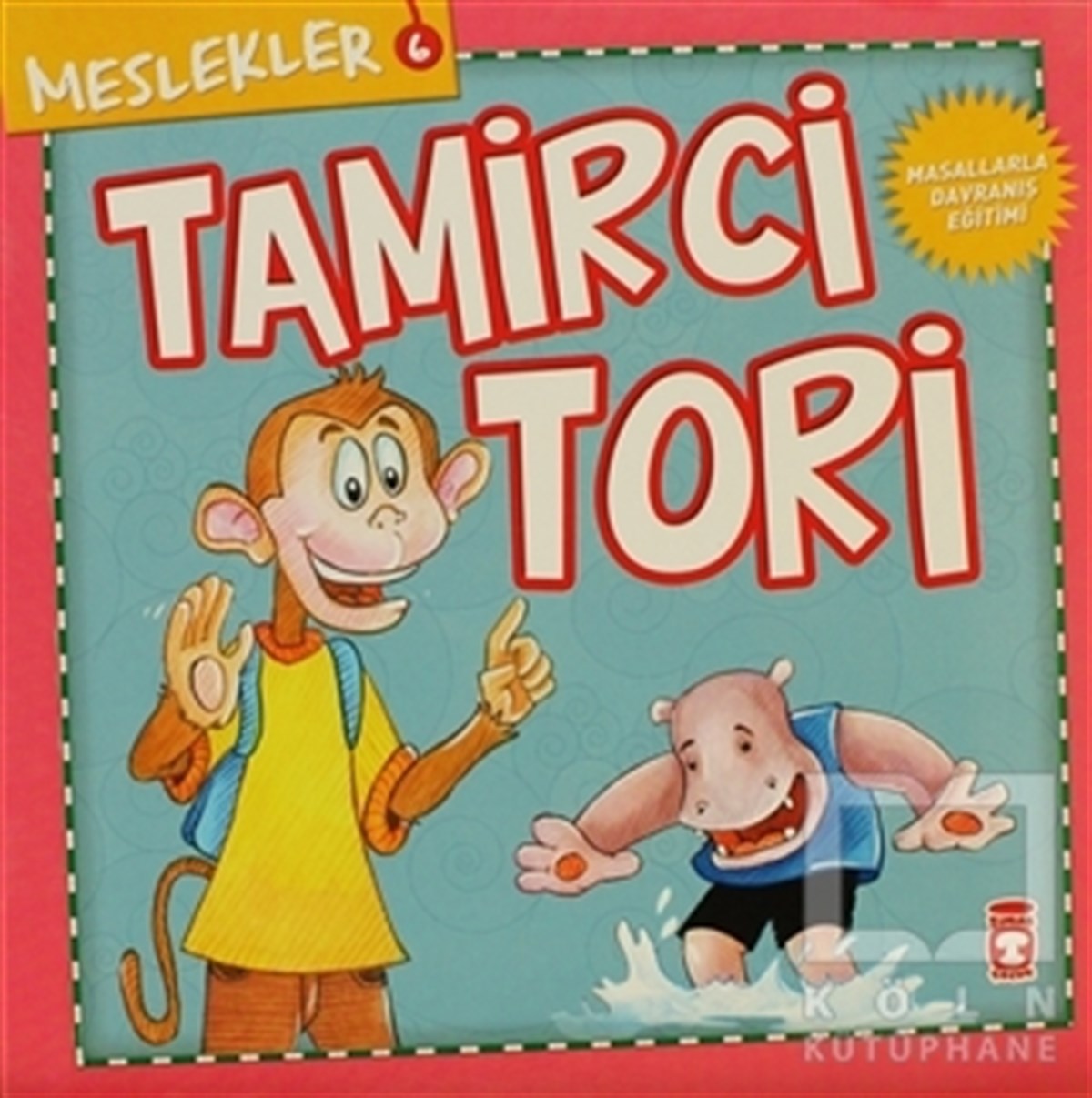 KolektifÇocuk Masal KitaplarıMeslekler - Tamirci Tori