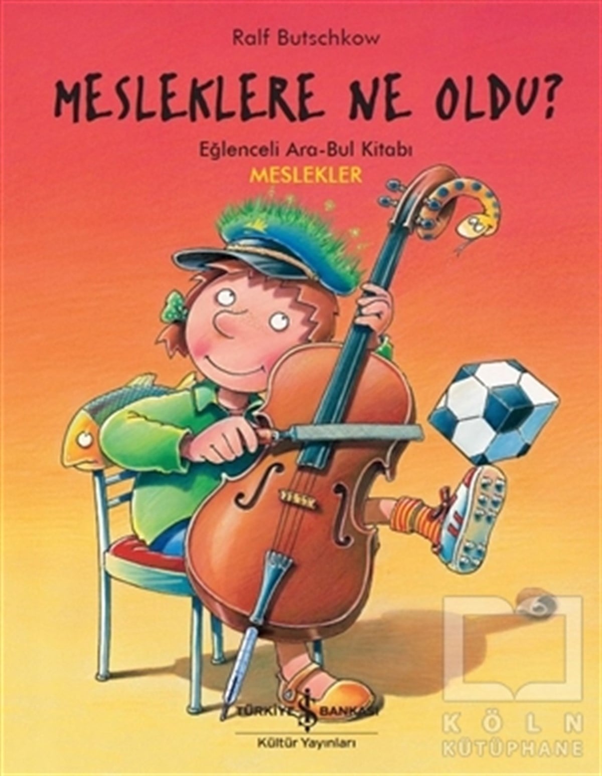 Ralf ButschkowEtkinlik KitaplarıMesleklere Ne Oldu?