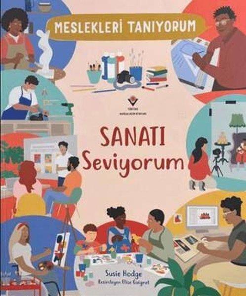 Susie HodgeEtkinlik KitaplarıMeslekleri Tanıyorum Sanatı Seviyorum