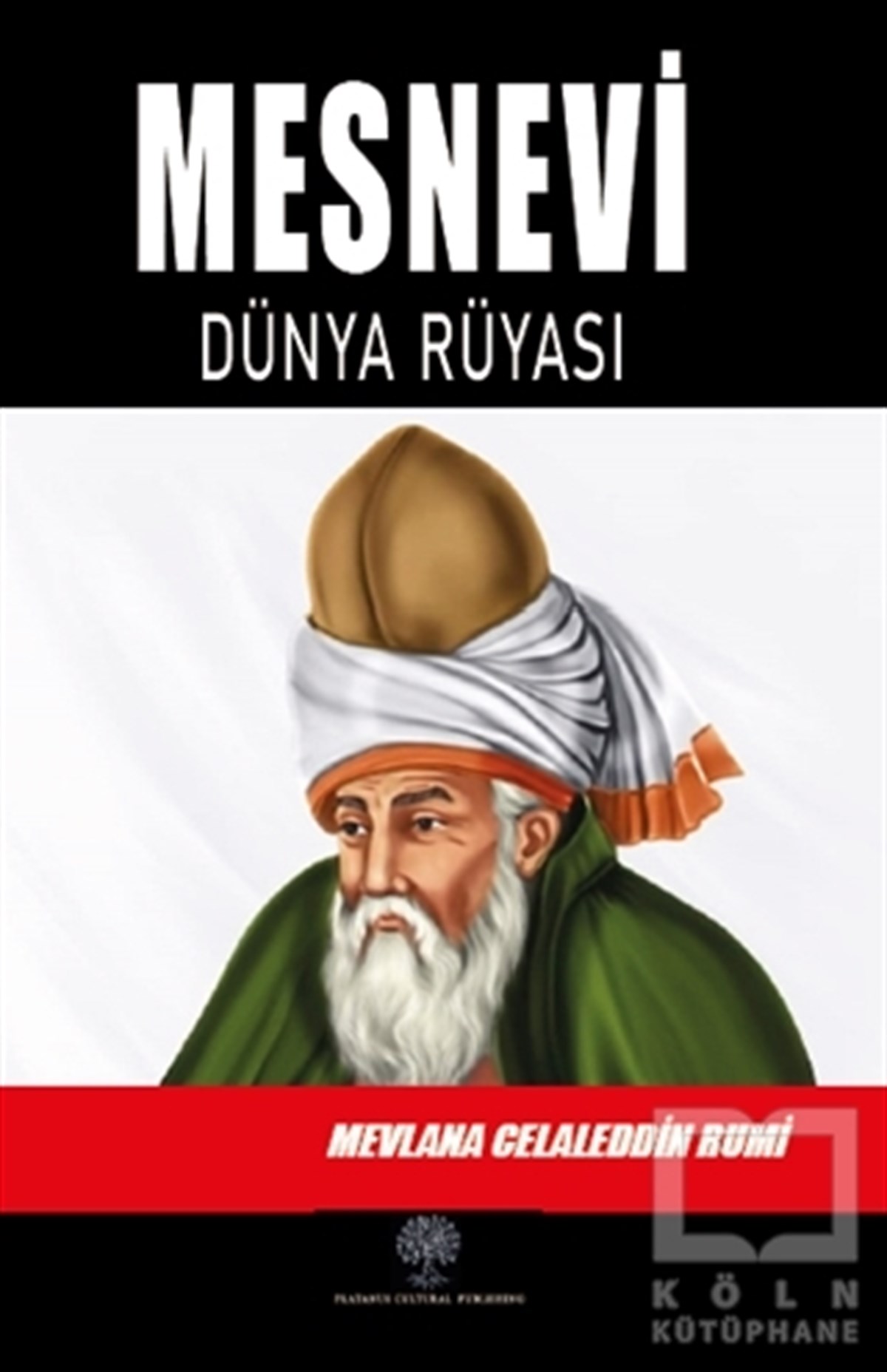 Mevlana Celaleddin RumiTasavvuf KitaplarıMesnevi - Dünya Rüyası (Dördüncü Defter)