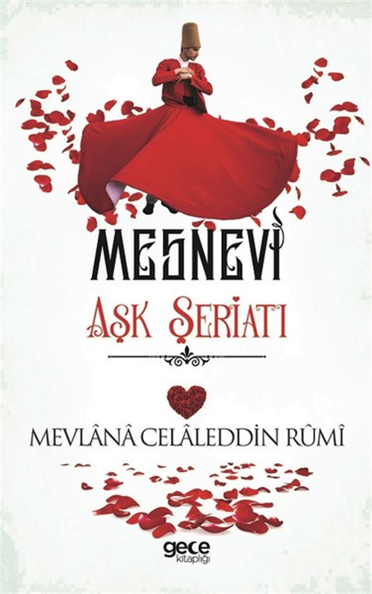 Mevlana Celaleddin-i RumiTasavvuf KitaplarıMesnevi Aşk Şeriatı