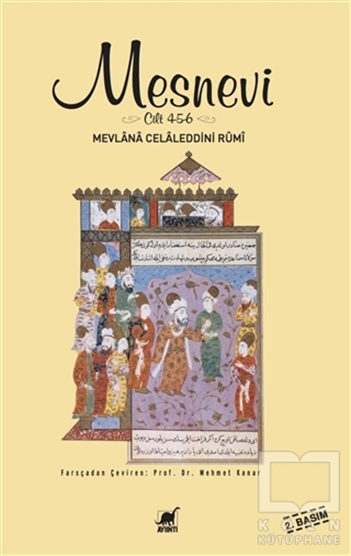 Mevlana Celaleddin RumiTasavvuf - Mezhepler - TarikatlarMesnevi (Cilt 4 - 5 - 6)