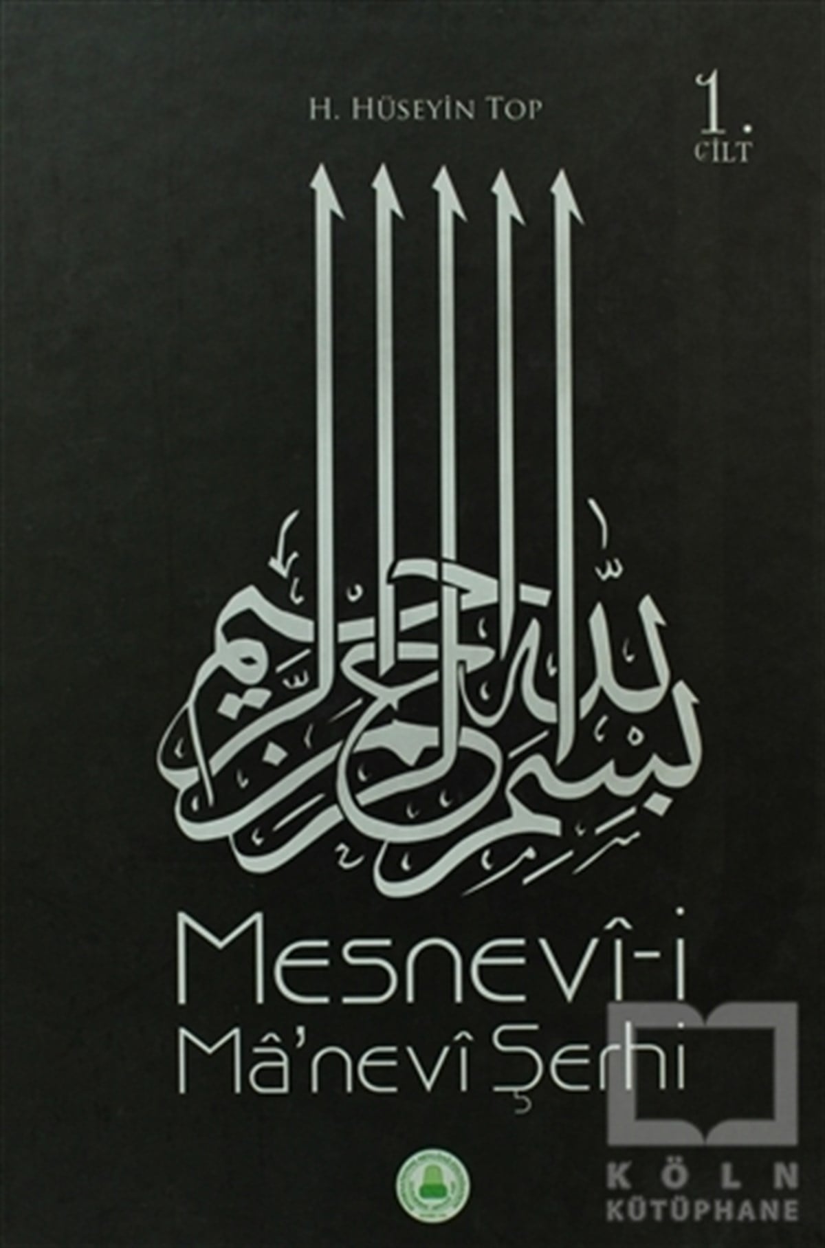H. Hüseyin TopTasavvuf - Mezhepler - TarikatlarMesnevi-i Manevi Şerhi 1. Cilt