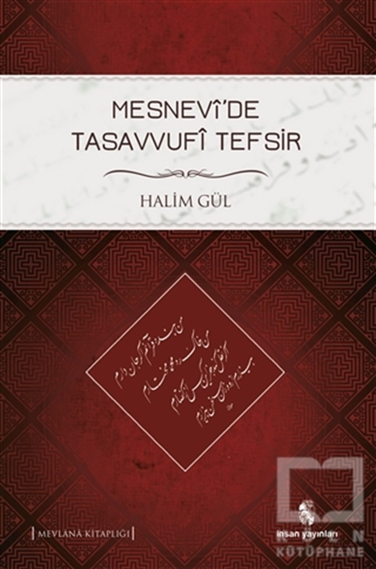 Halim GülTasavvuf - Mezhepler - TarikatlarMesnevi’de Tasavvufi Tefsir