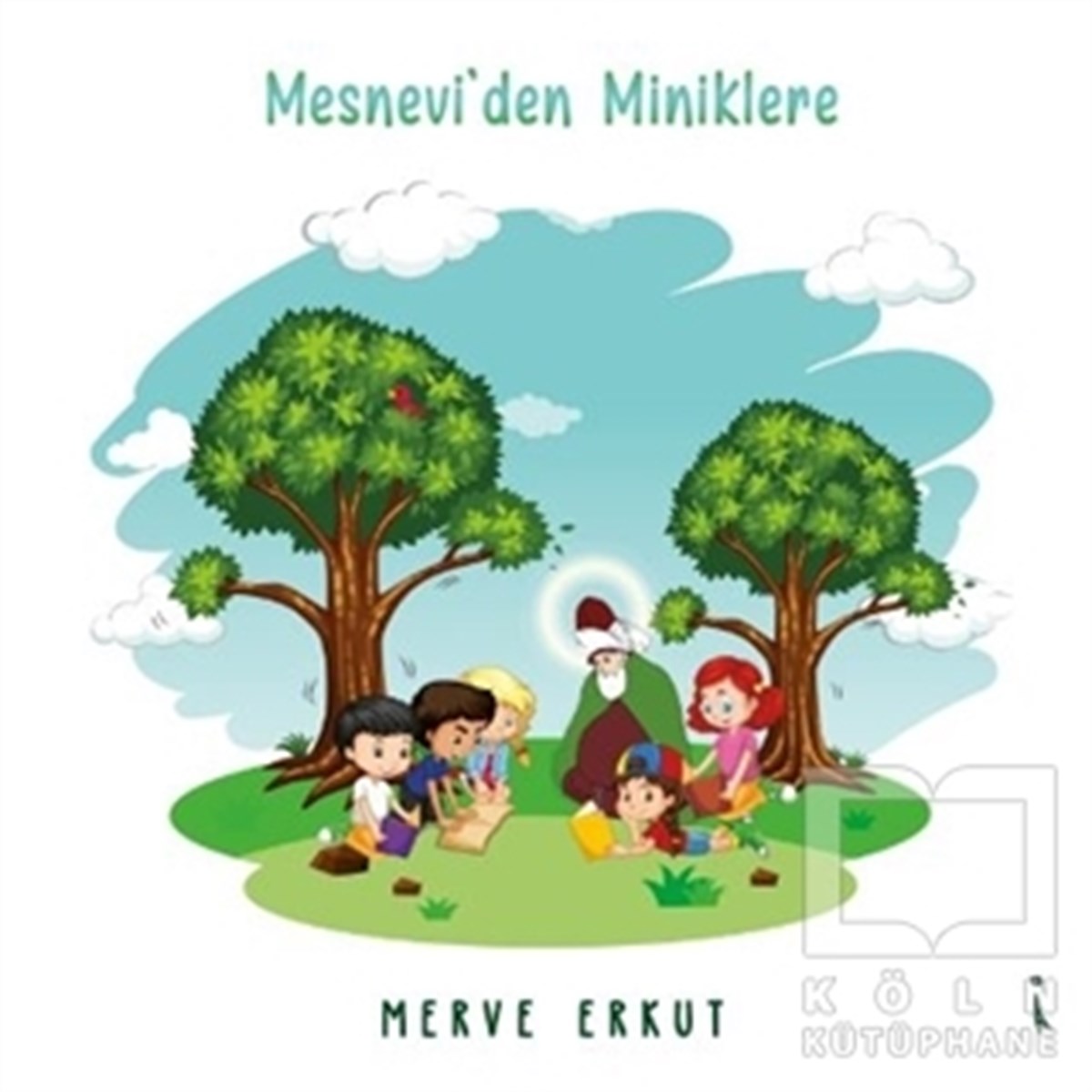 Merve ErkutÇocuk Hikaye KitaplarıMesnevi'den Miniklere