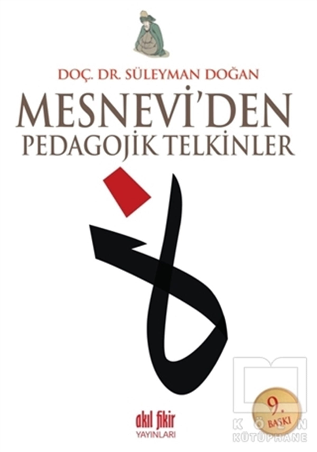 Süleyman Doğanİslam EğitimiMesnevi’den Pedagojik Telkinler