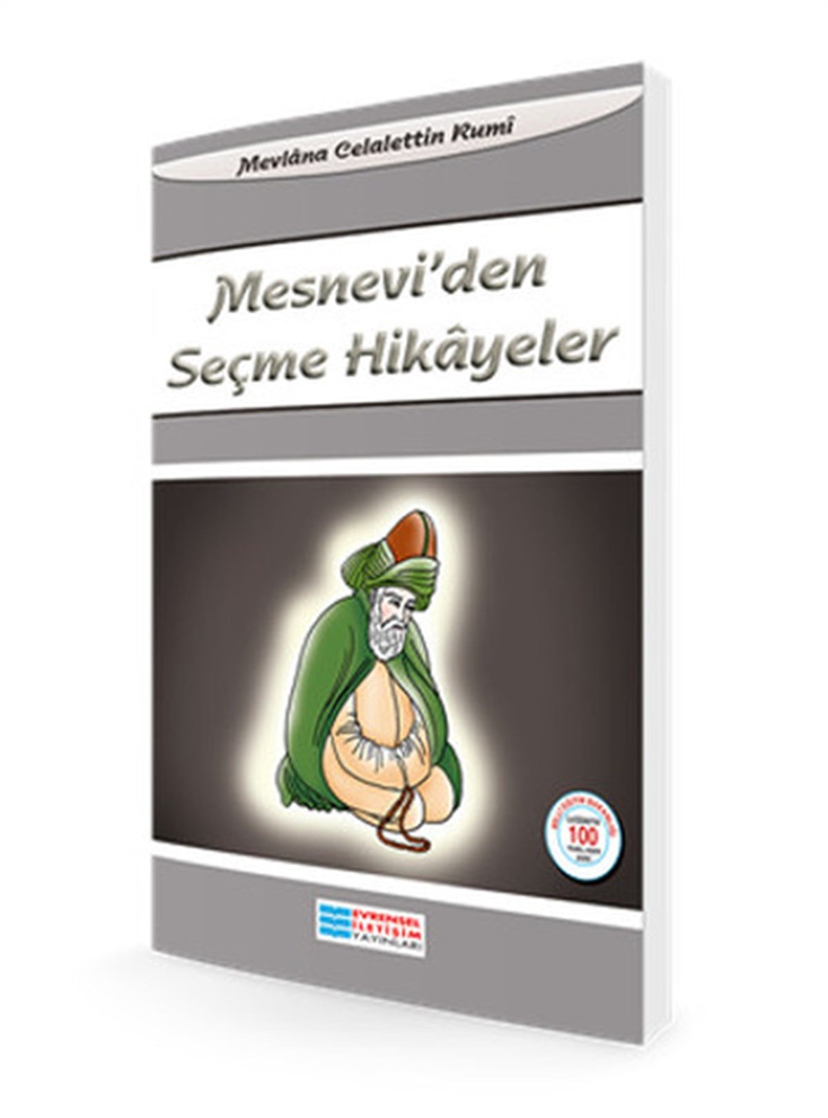 Mevlana Celaleddin-i RumiÇocuk Türk KlasikMesnevi'den Seçme Hikayeler