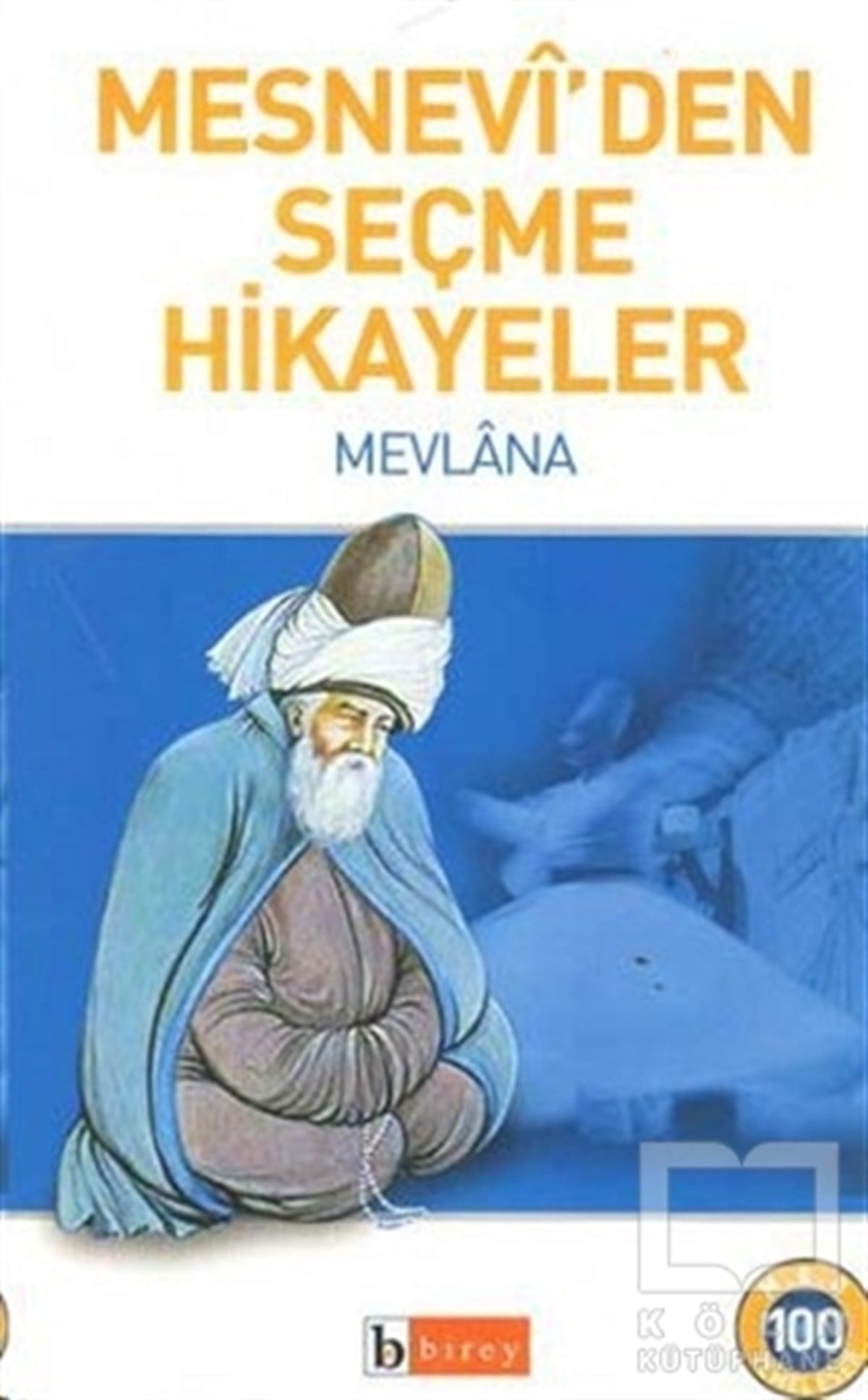 Mevlana Celaleddin RumiTürk Edebiyatı KitaplarıMesnevi’den Seçme Hikayeler