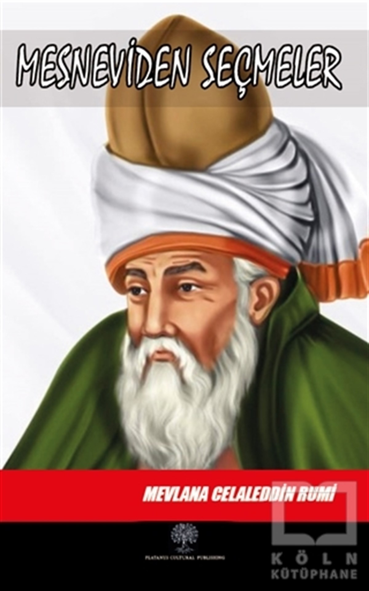 Mevlana Celaleddin RumiTasavvuf KitaplarıMesneviden Seçmeler