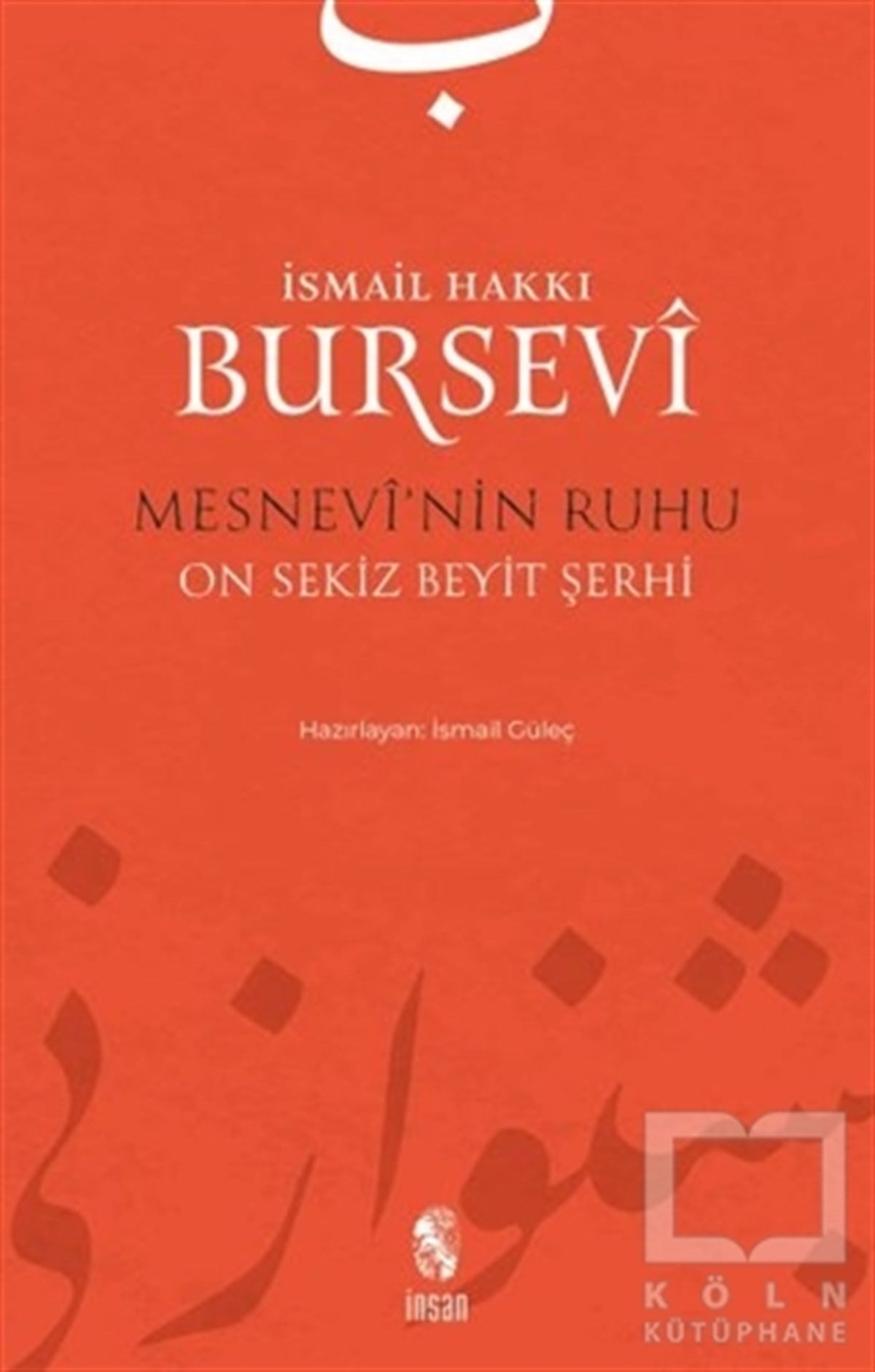 İsmail Hakkı BurseviDiğerMesnevi'nin Ruhu