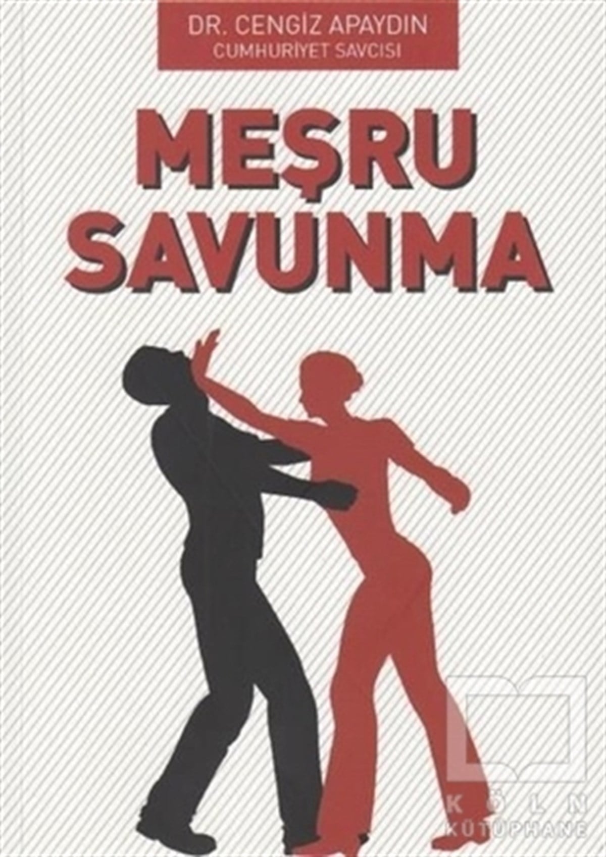 Cengiz ApaydınHukuk ÜzerineMeşru Savunma