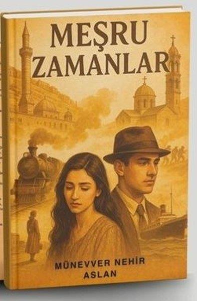 Münevver Nehir AslanTürk RomaniMeşru Zamanlar