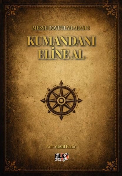 Nur Mesut BedirTürk RomaniMesse Boyutlar Arası 3 - Kumandanı Eline Al