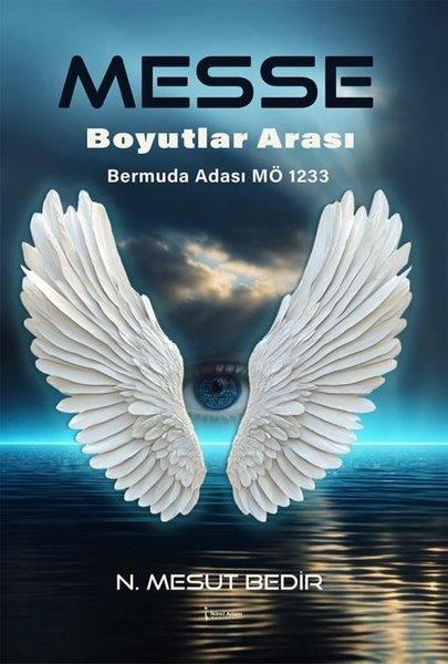N. Mesut BedirTürk RomaniMesse - Boyutlar Arası Bermuda Adası MÖ 1233