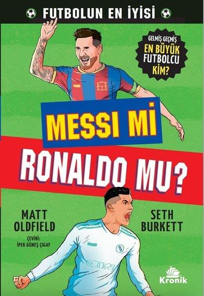 Matt OldfieldÇocuk Gençlik RomanlarıMessi Mi Ronaldo Mu? Gelmiş Geçmiş En Büyük Futbolcu Kim?