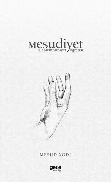 Mesud XodiDünya ŞiiriMesudiyet - Bir Memnuniyet Öğretisi