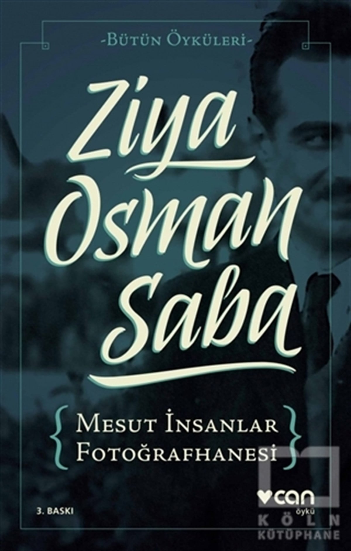 Ziya Osman SabaÖyküMesut İnsanlar Fotoğrafhanesi