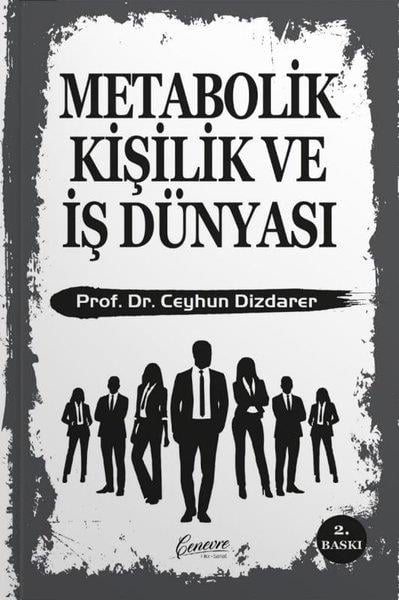 Ceyhun DizdarerBeden SağlığıMetabolik Kişilik ve İş Dünyası