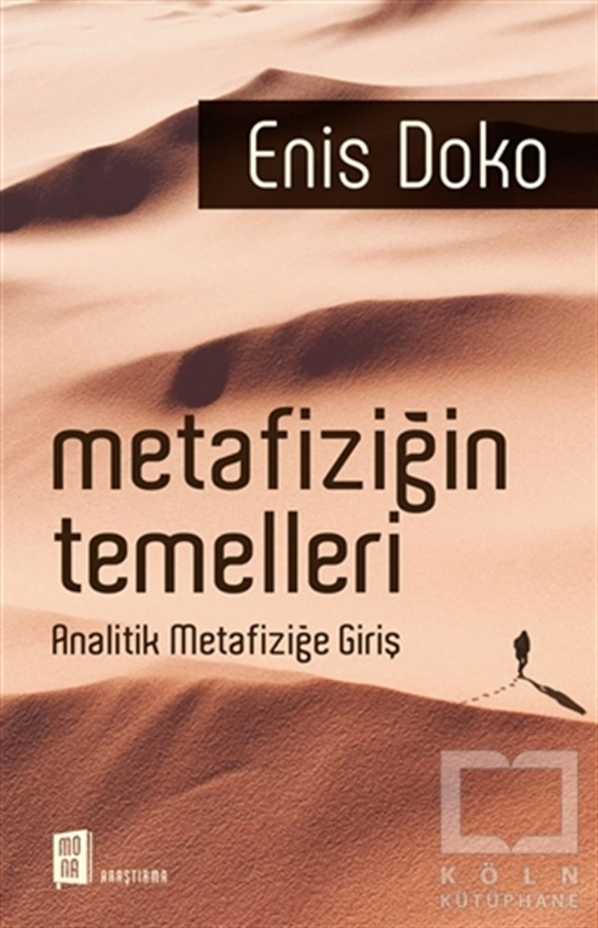 Enis DokoTürkçe RomanlarMetafiziğin Temelleri