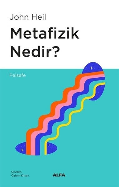 John HeilFelsefe BilimiMetafizik Nedir?