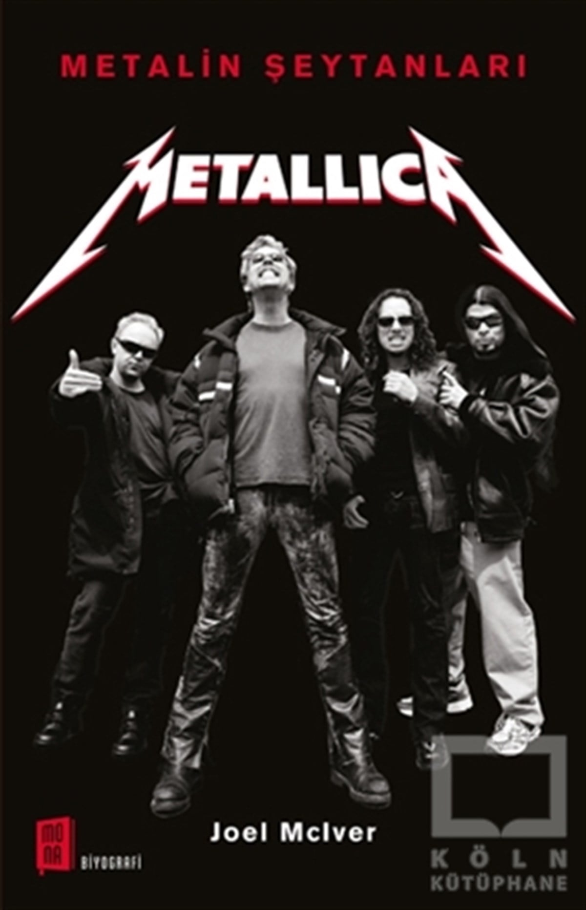 Joel MciverRomanMetalin Şeytanları - Metallica