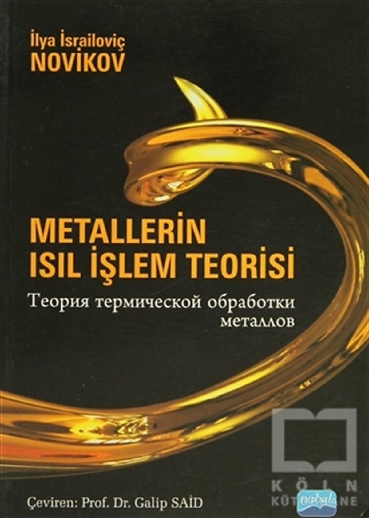 İlya İsrailoviç NovikovDiğerMetallerin Isıl İşlem Teorisi