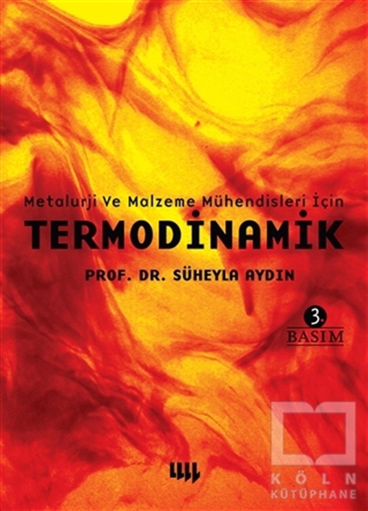 Süheyla AydınMühendislikMetalurji ve Malzeme Mühendisleri İçin Termodinamik