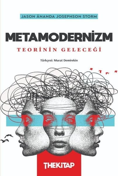 Jason Ananda Josephson StormFelsefe BilimiMetamodernizm: Teorinin Geleceği